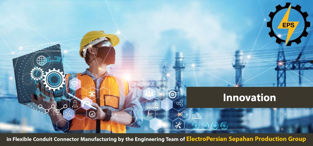 Innovation in the Production of Flexible Conduit Connectors